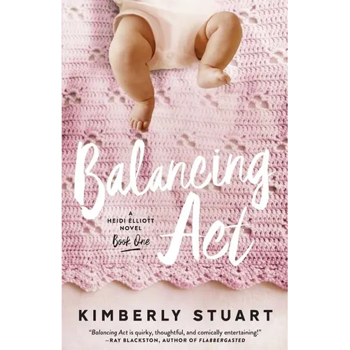 Balancing Act: Heidi Elliott Series, Number One - Paperback
