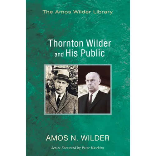 Thornton Wilder and His Public - Paperback