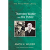 Thornton Wilder and His Public - Paperback