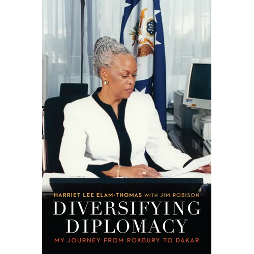 Diversifying Diplomacy: My Journey from Roxbury to Dakar - Hardcover