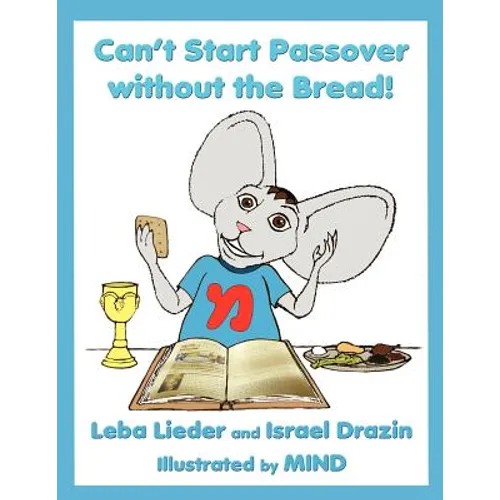 Can't Start Passover without the Bread! - Paperback
