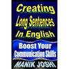 Creating Long Sentences In English: Boost Your Communication Skills - Paperback