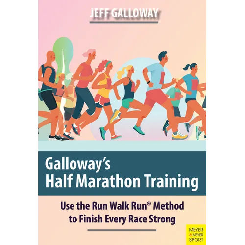 Galloway's Half Marathon Training: Use the Run Walk Run Method to Finish Every Race Strong - Paperback