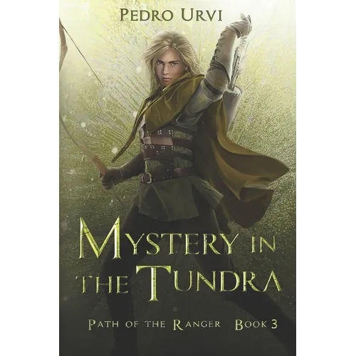 Mystery in the Tundra: (Path of the Ranger Book 3) - Paperback
