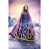 Song of Winds: An East of the Sun and West of the Moon Retelling - Paperback