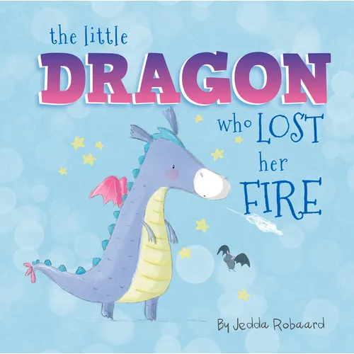 The Little Dragon Who Lost Her Fire - Board Book