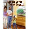 Robbie Loves Trash Days - Hardcover