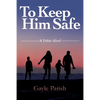 To Keep Him Safe - Paperback