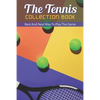 The Tennis Collection Book: Best And Next Way To Play The Game: Tennis Tactics - Paperback
