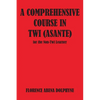 Comprehensive Course in Twi (Asa - Paperback