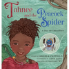 Tahnee and the Peacock Spider: A Tale of Creativity - Hardcover