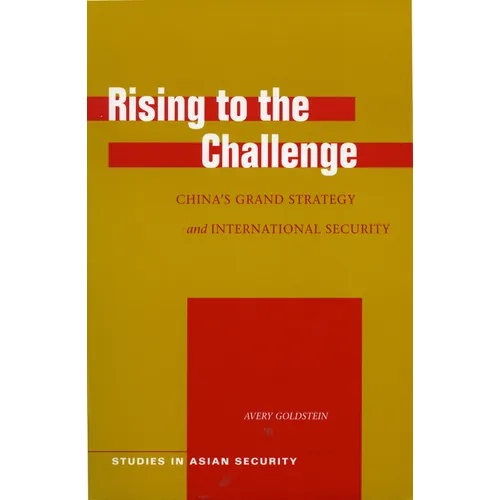 Rising to the Challenge: China's Grand Strategy and International Security - Paperback