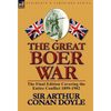 The Great Boer War: The Final Edition Covering the Entire Conflict 1899-1902 - Hardcover