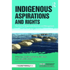 Indigenous Aspirations and Rights: The Case for Responsible Business and Management - Paperback