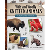 Wild and Woolly Knitted Animals: A Naturalist's Notebook - Paperback