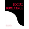 Social Dominance: An Intergroup Theory of Social Hierarchy and Oppression - Paperback
