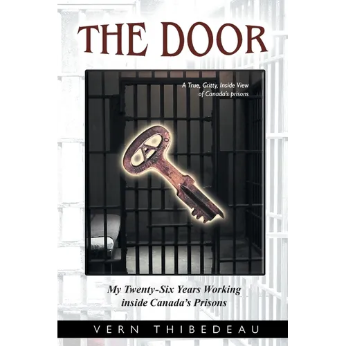 The Door: My Twenty-Six Years Working Inside Canada's Prisons - Paperback