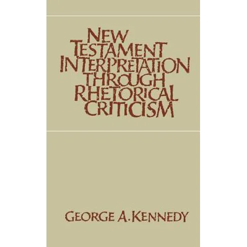 New Testament Interpretation Through Rhetorical Criticism - Paperback