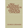 New Testament Interpretation Through Rhetorical Criticism - Paperback