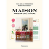 Maison: Parisian Chic at Home - Hardcover