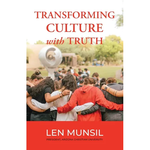 Transforming Culture with Truth Second Edition - Paperback