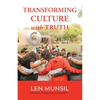 Transforming Culture with Truth Second Edition - Paperback
