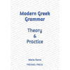 Modern Greek Grammar Theory and Practice - Paperback