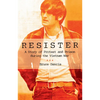 Resister: A Story of Protest and Prison During the Vietnam War - Hardcover