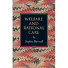 Welfare and Rational Care - Paperback