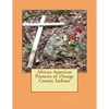 African American Pioneers of Orange County, Indiana - Paperback