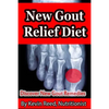 New Gout Relief Diet: Discover New Gout Remedies? - Paperback