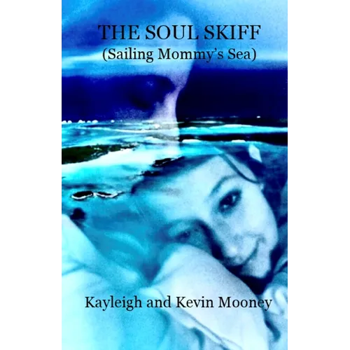 The Soul Skiff (Sailing Mommy's Sea) - Paperback