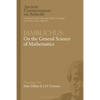 Iamblichus: On the General Science of Mathematics - Paperback