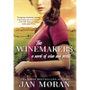The Winemakers: A Novel of Wine and Secrets - Hardcover