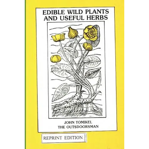 Edible Wild Plants and Useful Herbs - Paperback