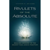 Rivulets of the Absolute: Healing Ground in the Ancient Tamil Siddha Tradition - Paperback