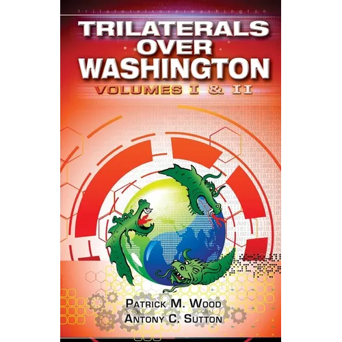 Trilaterals Over Washington: Volumes I & II - Paperback