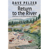 Return to the River: Reflections on Life Choices During a Pandemic - Paperback