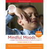 Mindful Moods, 2nd Edition: A Mindful, Social Emotional Learning Curriculum for Grades 3-5 - Paperback