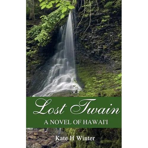 Lost Twain: A Novel of Hawai'i - Paperback