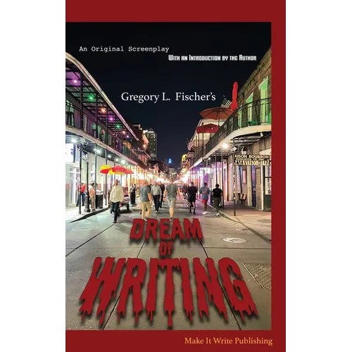 Dream of Writing: An Original Screenplay - Paperback