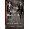 Another Side of Bob Dylan: A Personal History on the Road and Off the Tracks - Paperback