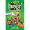 A Noob's Diary of an 8-Bit Warrior: Volume 1 - Hardcover