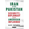 Iran and Pakistan: Security, Diplomacy and American Influence - Paperback