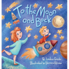 To the Moon and Back - Hardcover