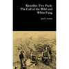Klondike Two Pack: The Call of the Wild and White Fang - Hardcover