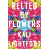 Pelted by Flowers: Poems - Paperback