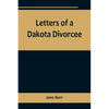 Letters of a Dakota Divorcee - Paperback