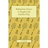 Badminton Tactics in Singles and Doubles Play - Paperback