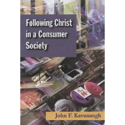 Following Christ in a Consumer Society: The Spirituality of Cultural Resistance - Paperback
